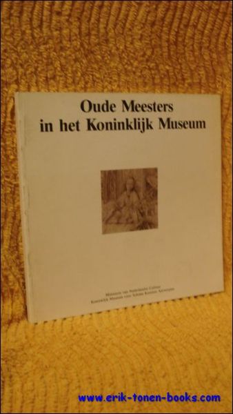 OUDE MEESTERS IN HET KONINKLIJK MUSEUM,