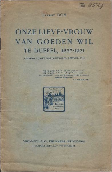 ONZE LIEVE-VROUW VAN GOEDEN WIL TE DUFFEL, 1637 - 1921. …