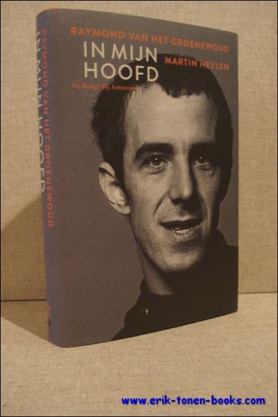 RAYMOND VAN HET GROENEWOUD. IN MIJN HOOFD,