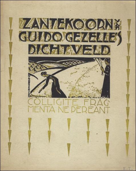 ZANTEKOORN. GUIDO GEZELLE'S DICHTVELD. NAGELATEN VOLTOOID- OF ONVOLTOOIDE RAPELINGEN.