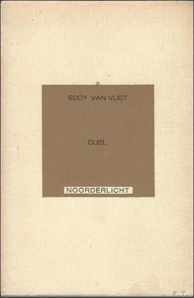 DUEL. Eddy Van Vliet.