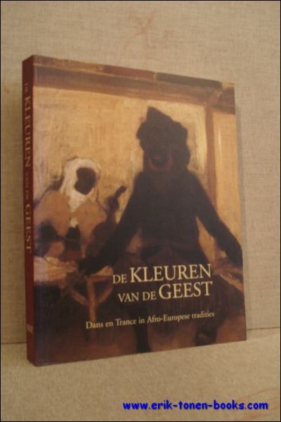 kleuren van de geest : Dans en Trance in Afro-Europese …