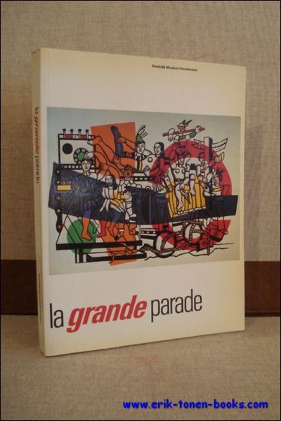 LA GRANDE PARADE. HOOGTEPUNTEN VAN DE SCHILDERKUNST NA 1940. HIGHLIGHTS …