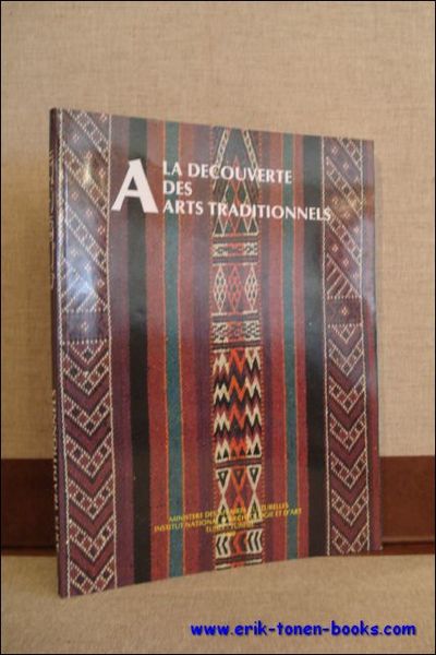LA DECOUVERTE DES ARTS TRADITIONNELS,