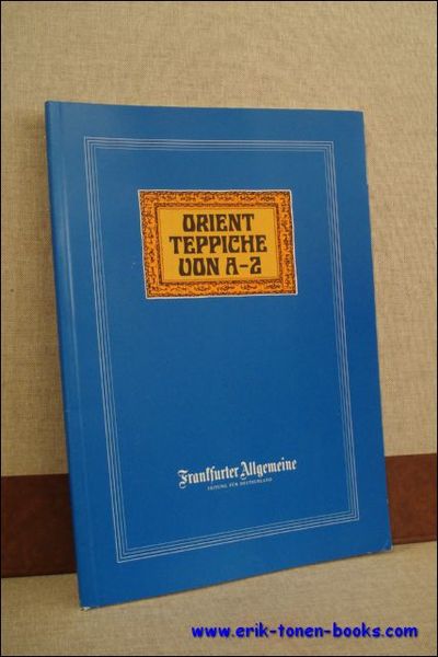 ORIENT TEPPICHE VON A-Z,