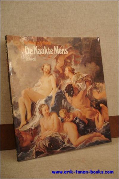 DE NAAKTE MENS IN BEELD,