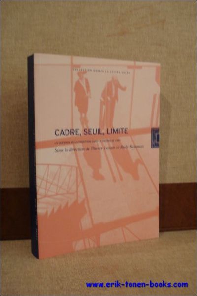 CADRE, SEUIL, LIMITE. LA QUESTION DE LA FRONTIERE DANS LA …