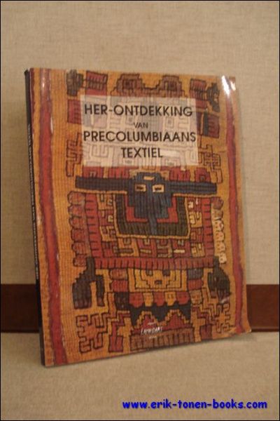 HER-ONTDEKKING VAN PRECOLUMBIAANS TEXTIEL,