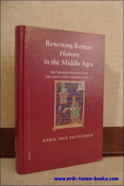 REWRITING ROMAN HISTORY IN THE MIDDLE AGES. THE 'HISTORIA ROMANA' …