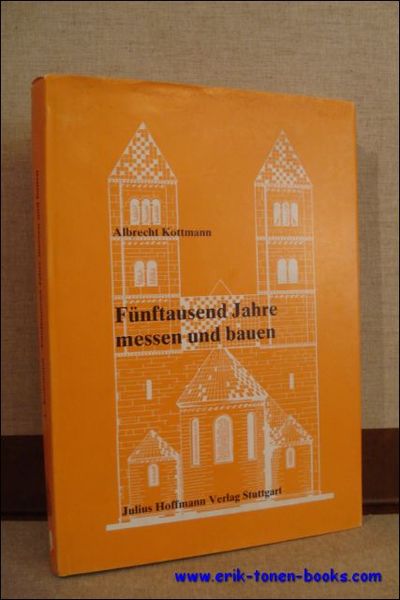 Funftausend Jahre messen und bauen. Planungsverfahren und Masseinheiten von der …