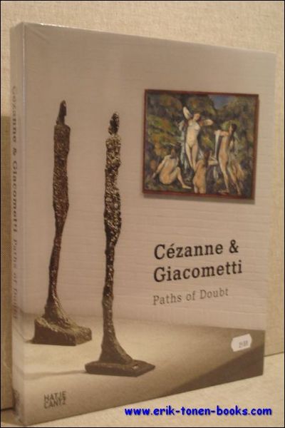 Cezanne - Giacometti, Paths of Doubt.