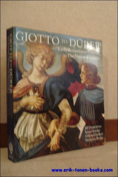 GIOTTO TO DURER. EARLY RENAISSANCE PAINTING IN THE NATIONAL GALLERY,