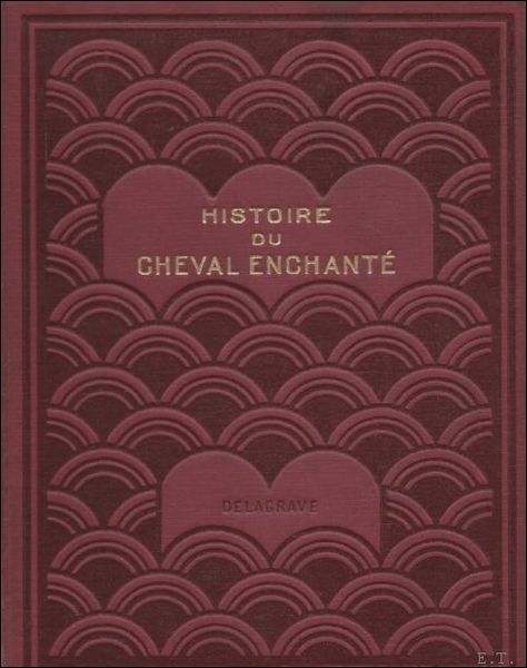 HISTOIRE DU CHEVAL ENCHANTE.