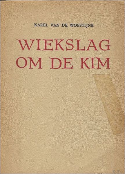 WIEKSLAG OM DE KIM.