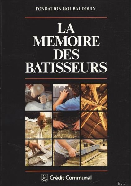 LA MEMOIRE DES BATISSEURS.