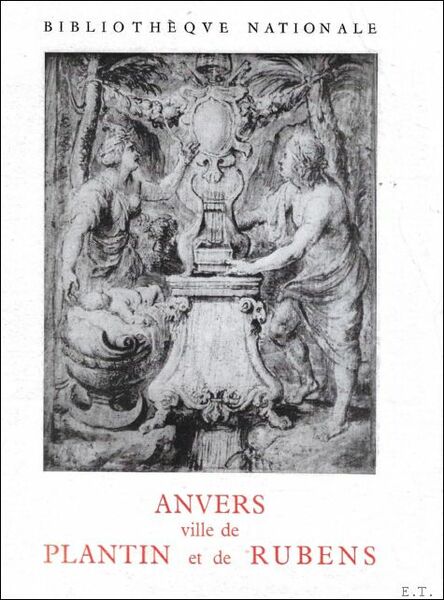 ANVERS VILLE DE PLANTIN ET DE RUBENS,