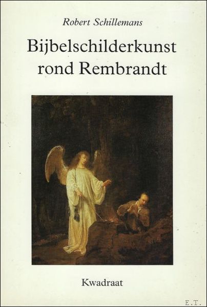 BIJBELSCHILDERKUNST ROND REMBRANDT.