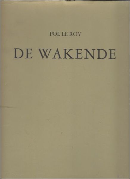 DE WAKENDE. gesigneerd opdracht !