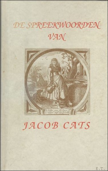 SPREEKWOORDEN VAN JACOB CATS,