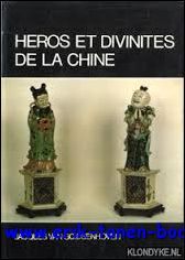 HEROS ET DIVINITES DE LA CHINE.