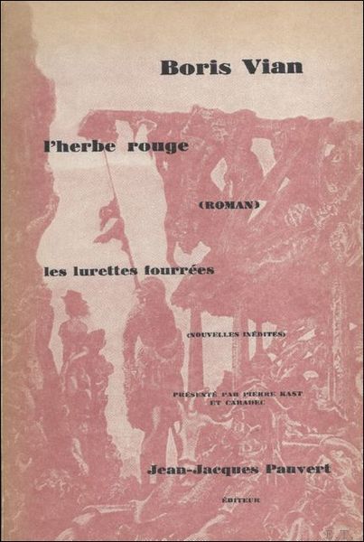 l'HERBE ROUGE, {romans} LES LURETTES FOURREES {nouvelles inedites}