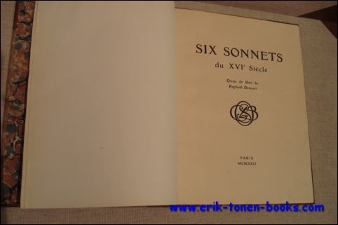 Six xonnets du XVIe siecle. Ornes de Bois de Raphael …