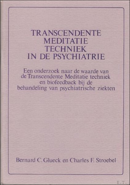 TRANSCENDENTE MEDITATIE TECHNIEK IN DE PSYCHIATRIE,