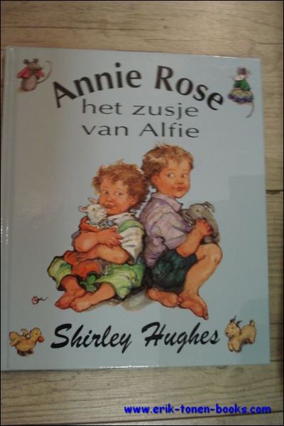 ANNIE ROSE, HET ZUSJE VAN ALFIE,