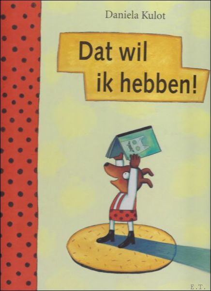 DAT WIL IK HEBBEN!