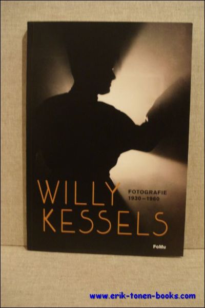 Willy Kessels Fotografie 1930-1960.