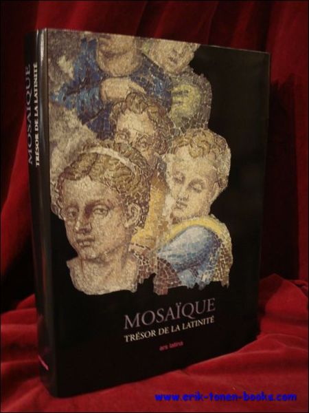 Mosaique - Tresor de la Latinite. De l'origine a nos …