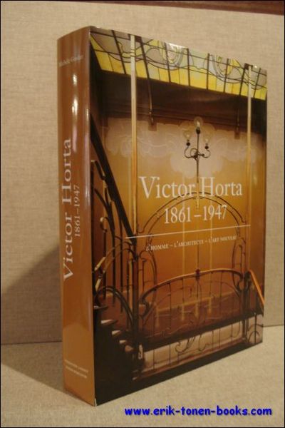 Victor Horta (1861-1947), Leven - Werk - Art Nouveau