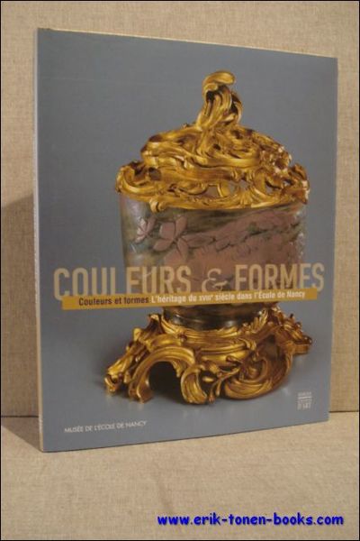 Couleurs et formes. L'heritage du XVIIIe siecle dans l'Ecole de …