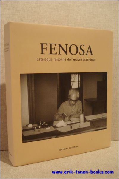 Fenosa. Catalogue raisonne de l'oeuvre graphique.