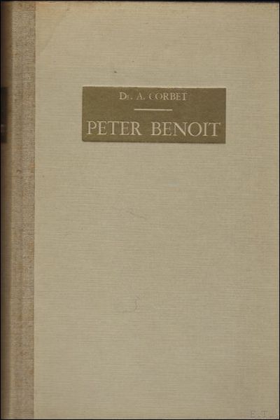 PETER BENOIT. Leven , werk en beteekenis.