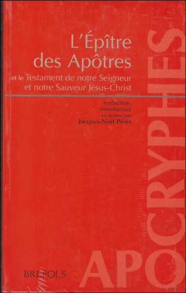 Epitre des apotres accompagnee du Testament de notre Seigneur et …