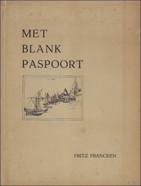 MET BLANK PASPOORT. KORTE REISVERTELLINGEN.