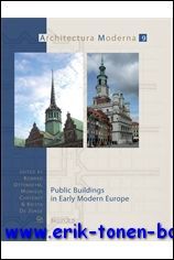 Public Buildings in Early Modern Europe,