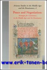 Peace and Negotiation. Strategies for Co-existence in the Middle Ages …