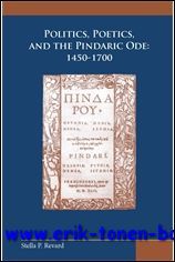 Politics, Poetics, and the Pindaric Ode 1450-1700,