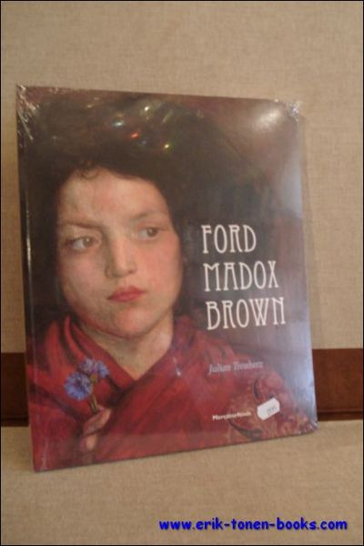 Ford Madox Brown. Pionier van de Engelse Prerafaelieten