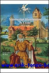 Manuscript Illumination in Lyons (1473-1530)