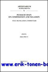 Peter of Spain on Composition and Negation. Text, translation, commentary,