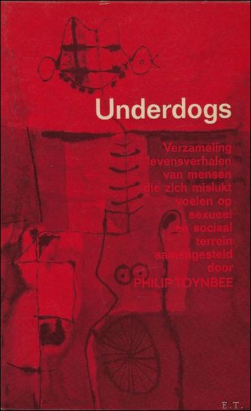 UNDERDOGS. VERZAMELING LEVENSVERHALEN VAN MENSEN DIE ZICH MISLUKT VOELEN OP …