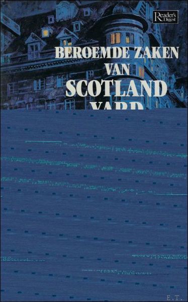 BEROEMDE ZAKEN VAN SCOTLAND YARD. DEEL 1. DEEL 2.