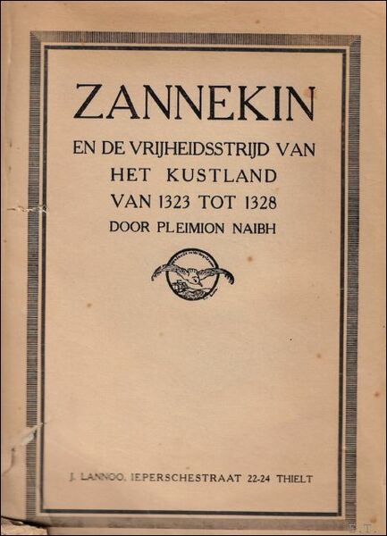 ZANNEKIN en de vrijheidsstrijd van het kustland van 1323 tot …