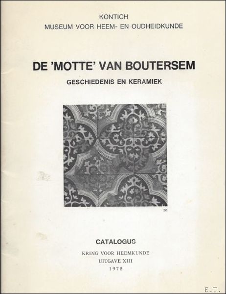 DE 'MOTTE' VAN BOUTERSEM. GESCHIEDENIS EN KERAMIEK.