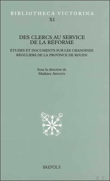 Des clercs au service de la reforme. Etudes et documents …