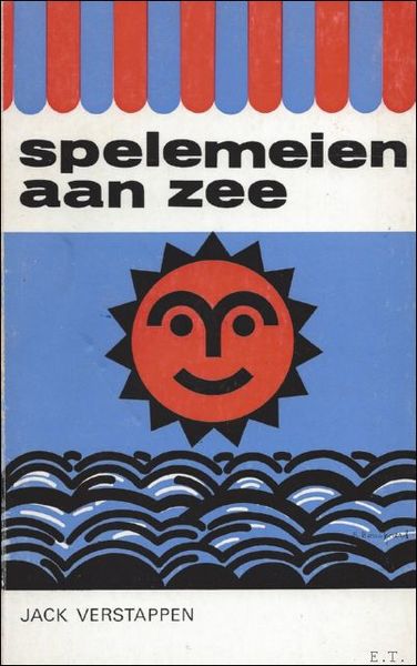 SPELEMEIEN AAN ZEE. GESCHIEDKUNDIGE FEITJES. SNIPPERTJES FLORA EN FAUNA. VOLKSKUNDIGE …