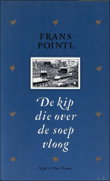 DE KIP DIE OVER DE SOEP VLOOG. VERHALEN.